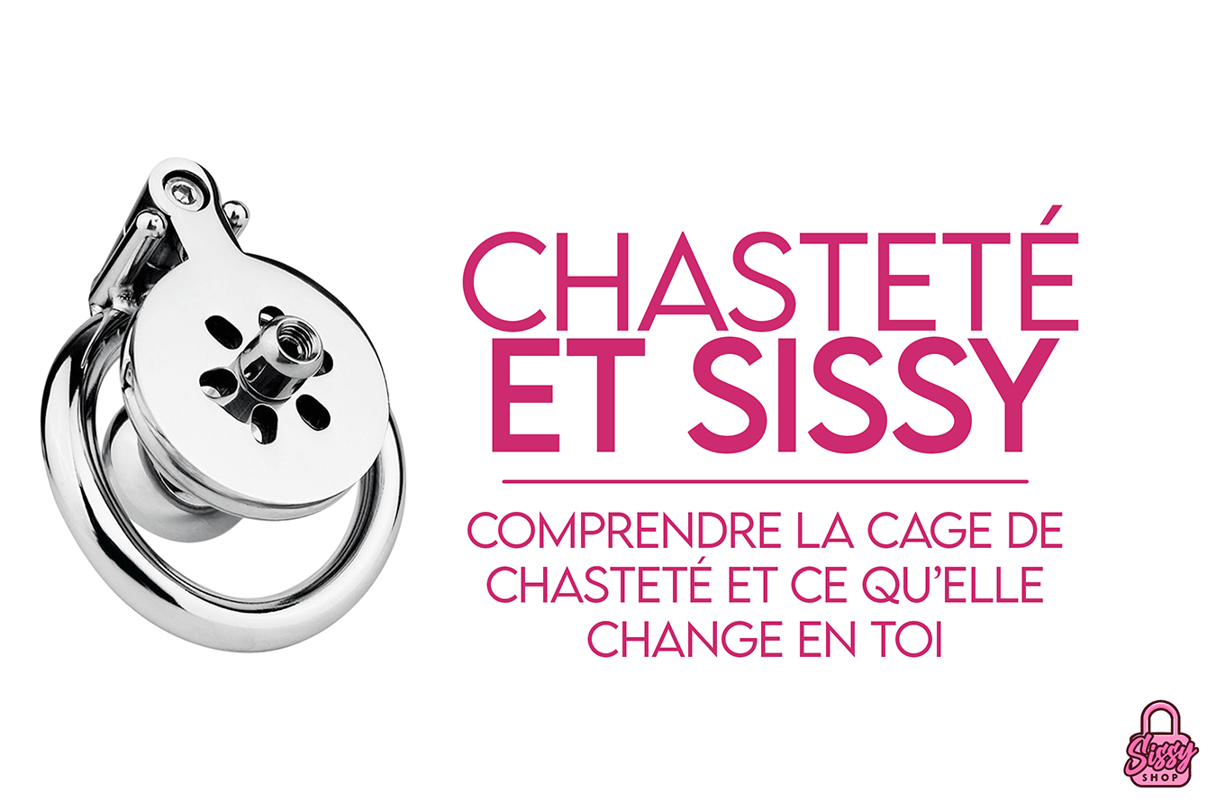 Gros plan sur une cage de chasteté en acier inoxydable poli pour comprendre les effets de la chasteté sissy sur la transformation.