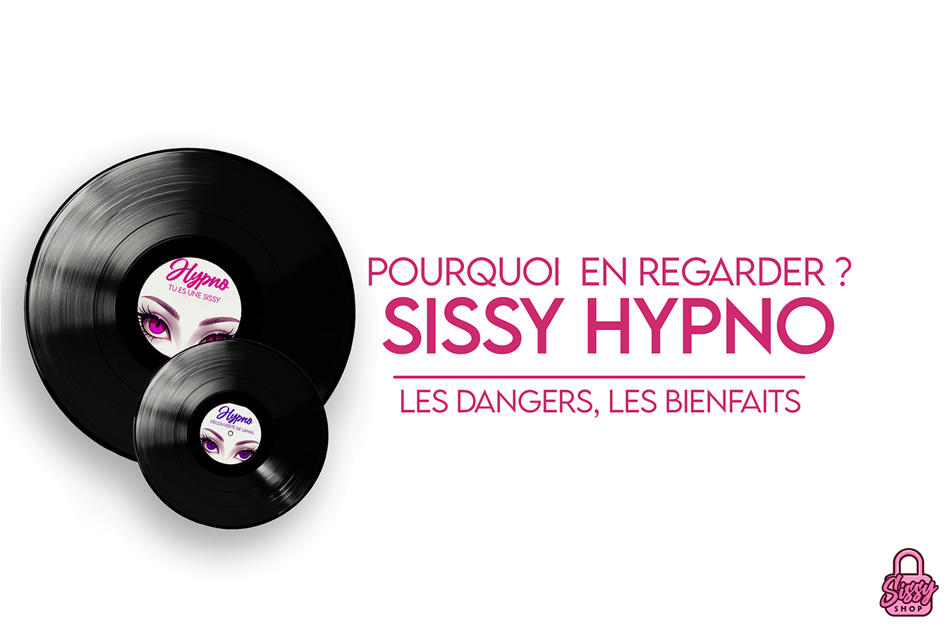 Disques vinyles Sissy Hypno pour illustrer l'article sur les bienfaits et les dangers de l'hypnose de féminisation sissy.