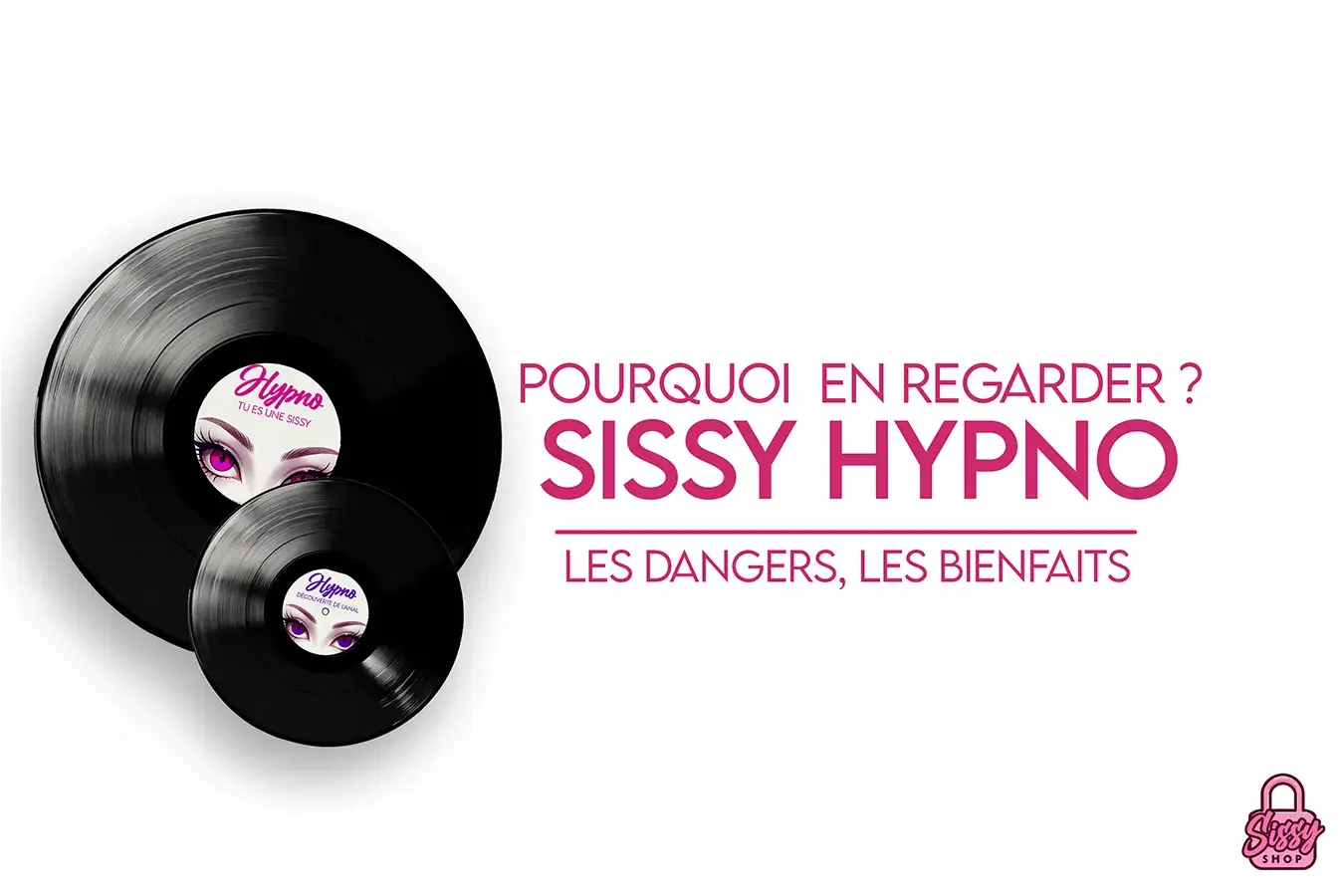 Disques vinyles Sissy Hypno pour illustrer l'article sur les bienfaits et les dangers de l'hypnose de féminisation sissy.