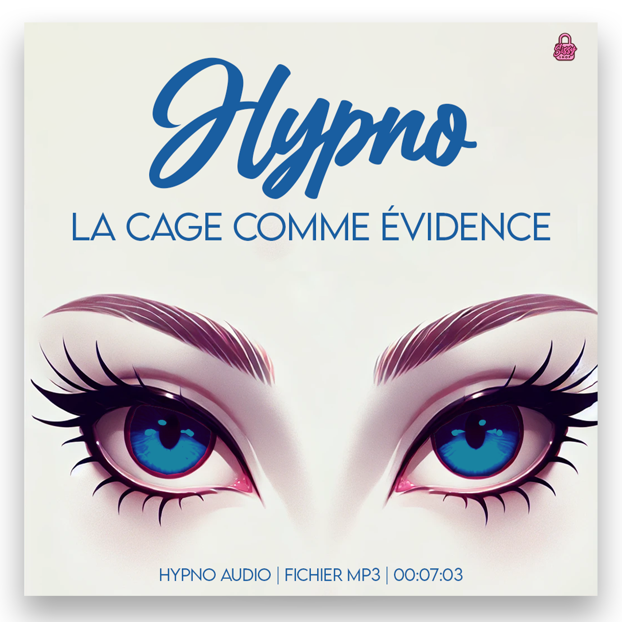 Hypno sissy : La cage comme évidence