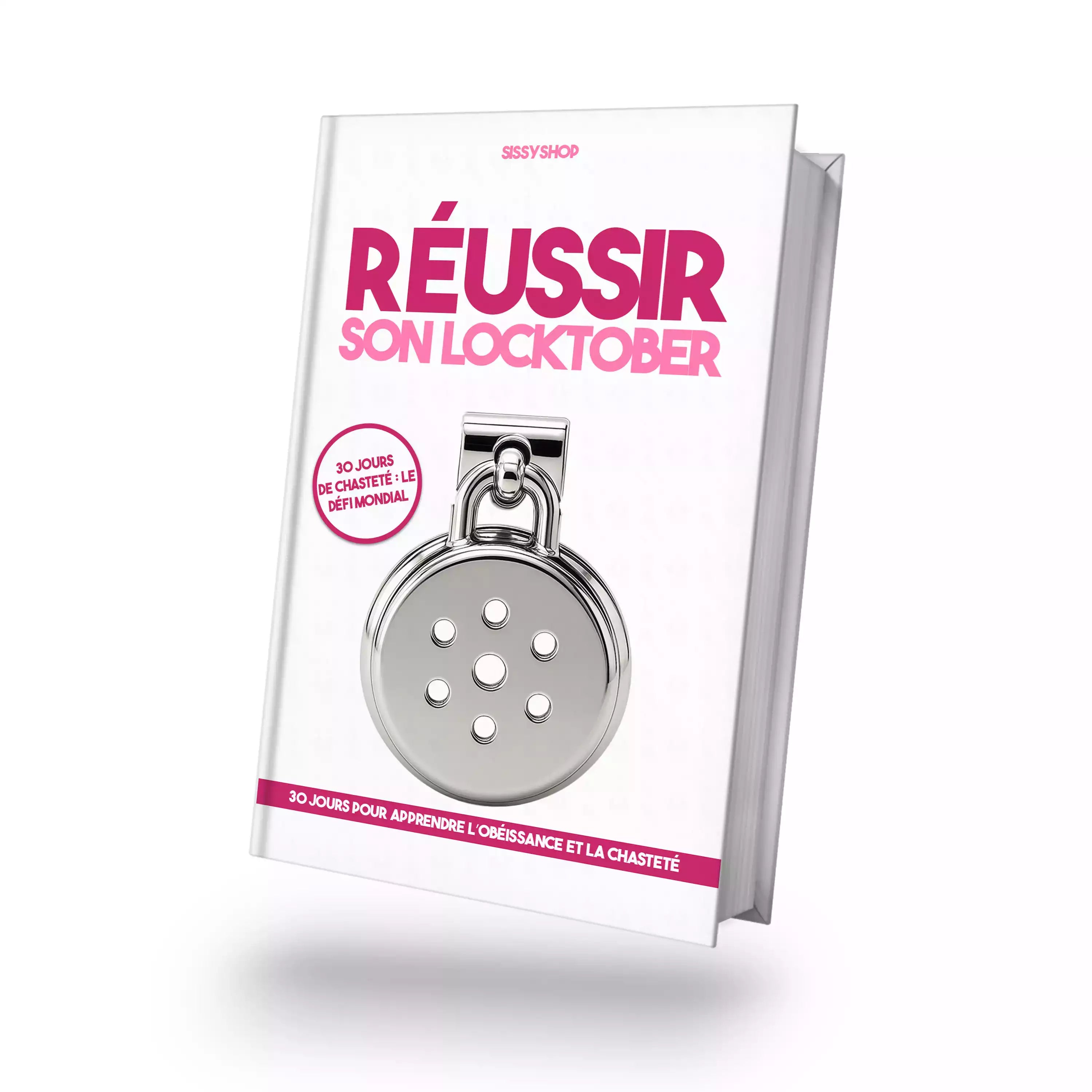Couverture du livre numérique Réussir son Locktober illustrée d'une cage de chasteté plate en acier chromé, le guide indispensable de 30 jours de chasteté et sissification sur sissyshop.