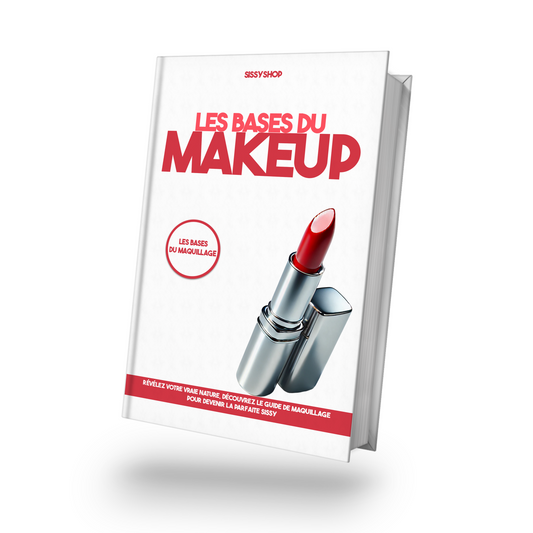 Les bases du Makeup : découvrez le guide de maquillage pour devenir la parfaite sissy