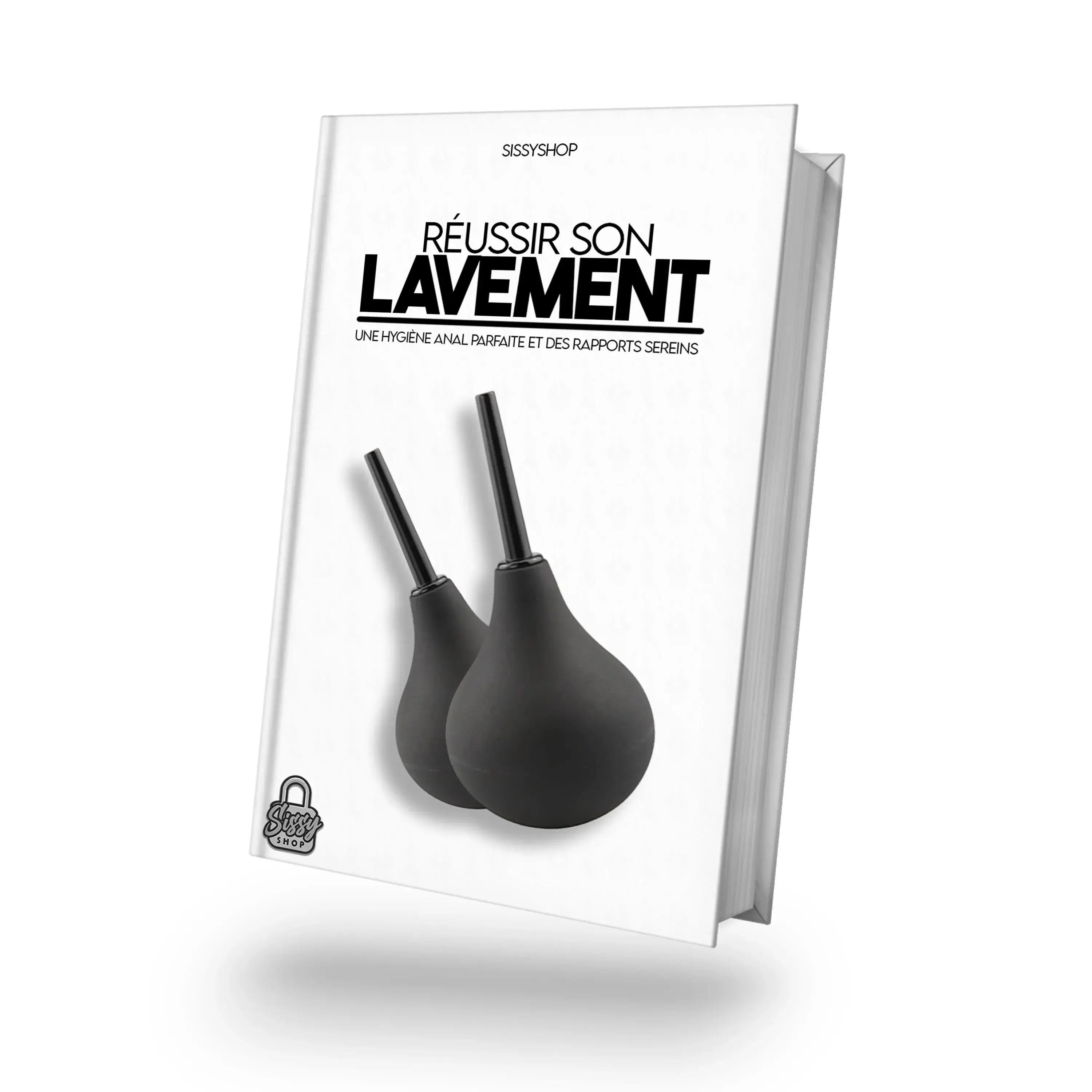 Réussir son lavement anal : pour une hygiène anal parfaite et des rapports sereins visuel du mockup du livre du sissyshop sur le lavement anal